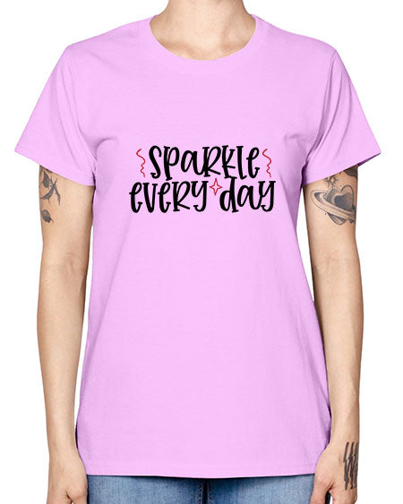 Sparkle every day design Style 220# - beauty - fashion -  Missy T-Shirt