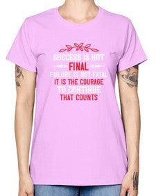 Success is not final Failure is not fatal Style 1429# - nurse -  Missy T-Shirt