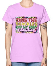 Take The Shackles Off My Feet Juneteenth 34# - black juneteenth -  Missy T-Shirt