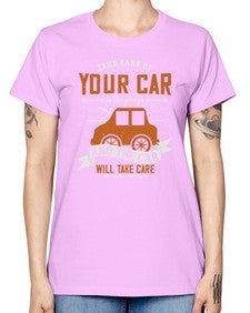 Take care of your car in the garage and the car will take care of you on the road 61# - car -  Missy T-Shirt