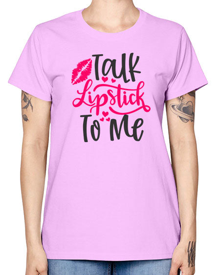 Talk Lipstick To Me Style 217# - beauty - fashion -  Missy T-Shirt