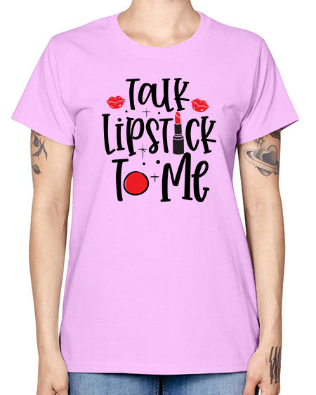 Talk Lipstick To Me Style 218# - beauty - fashion -  Missy T-Shirt