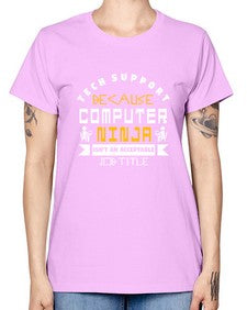 Tech Support because computer ninna is not a job title 14# - computer -  Missy T-Shirt