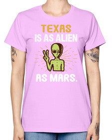 Texas is as alien as mars 39# - ufo -  Missy T-Shirt