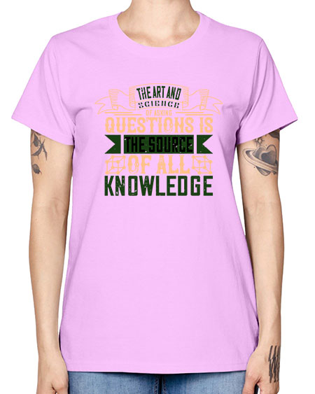 The art and science of asking questions is the source of all knowledge 309# - general science -  Missy T-Shirt