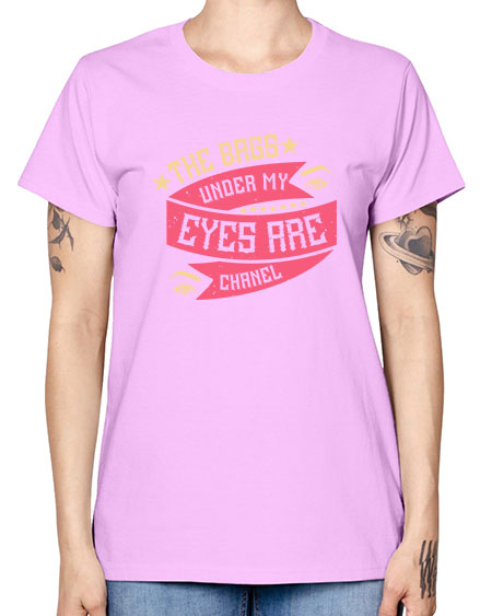 The bags under my eyes are Chanel Style 184# - beauty - fashion -  Missy T-Shirt