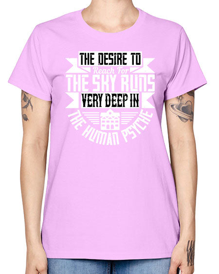 The desire to reach for the sky runs very deep in the human psyche Style 418# - architect -  Missy T-Shirt