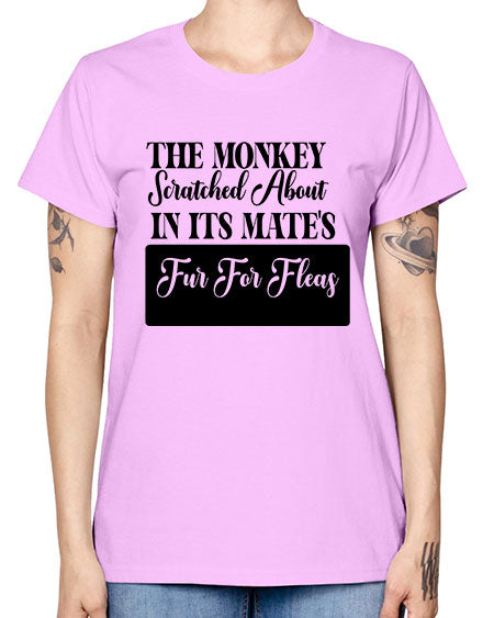 The monkey scratched about in  - monkey -  Missy T-Shirt