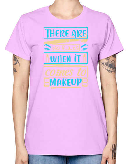 There are no rules when it comes to makeup Style 180# - beauty - fashion -  Missy T-Shirt