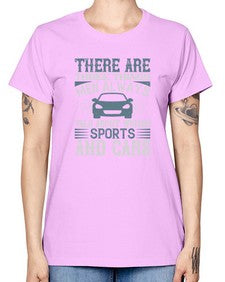 There are three things men always talk about  women sports and cars 80# - car -  Missy T-Shirt