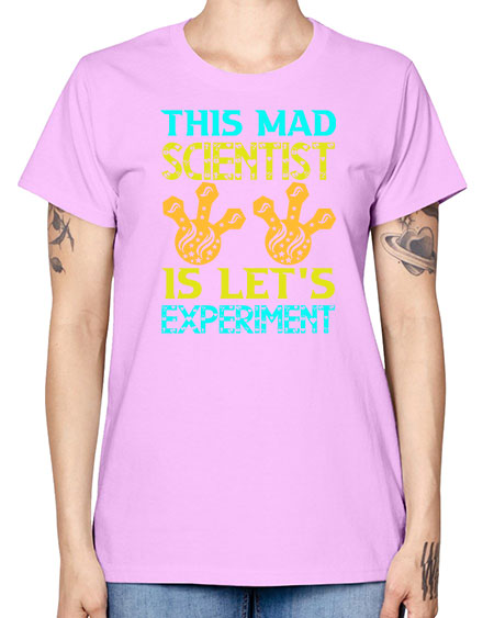ThisMadScientistIsLetsScience tshirt design Sciencetshirtdesign 15# - general science -  Missy T-Shirt