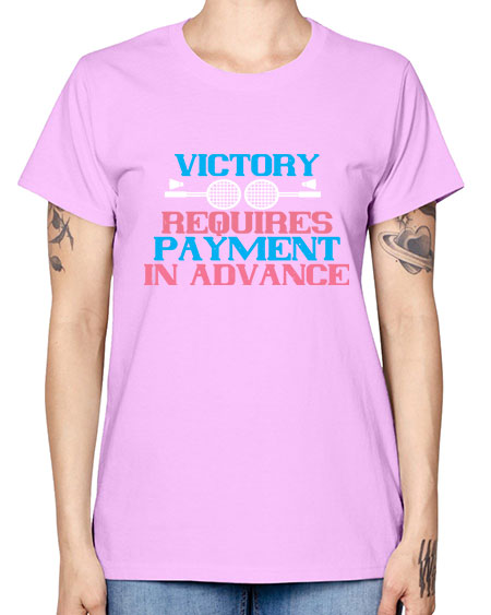 Victory requires payment in advance 1782# - badminton -  Missy T-Shirt