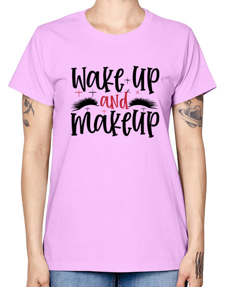 Wake up and makeup design Style 214# - beauty - fashion -  Missy T-Shirt