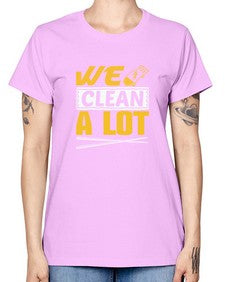 We clean a lot Style 465# - cleaner -  Missy T-Shirt