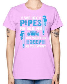 We lay pipes as big as you want as deep as you want1607# - plumber -  Missy T-Shirt