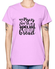 We pisces Were A Special Bread 557# - pisces -  Missy T-Shirt