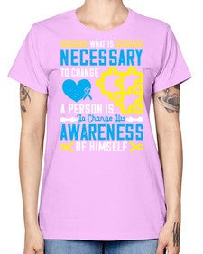 What is necessary to change a person is to change his awareness of himself Style 8# - Self awareness -  Missy T-Shirt