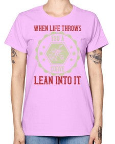 When life throws you a curve lean into it 78# - motorcycle -  Missy T-Shirt