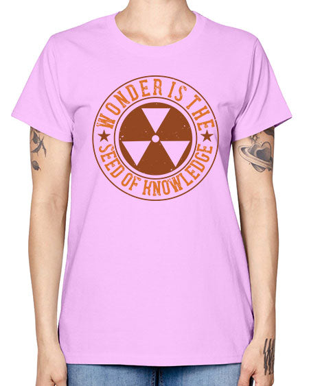 Wonder is the seed of knowledge 296# - general science -  Missy T-Shirt