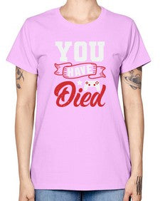 You Have Died 57# - video games -  Missy T-Shirt