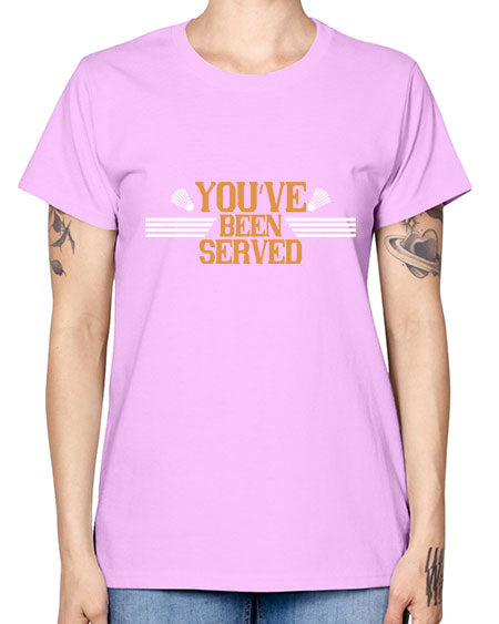 You’ve been served 1714# - badminton -  Missy T-Shirt