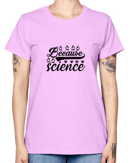 because science 279# - general science -  Missy T-Shirt