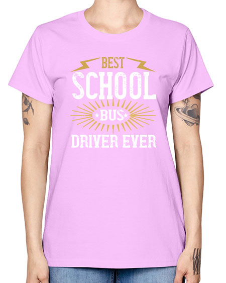 best school bus driver ever Style 615# - Bus Driver -  Missy T-Shirt