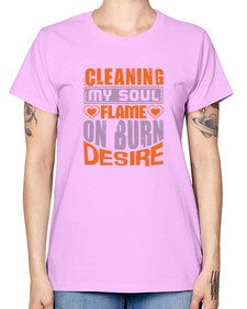 cleaning my sould flame on burn desire Style 91# - cleaner -  Missy T-Shirt