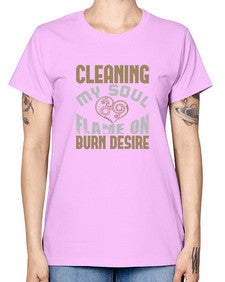 cleaning my sould flame on burn desire Style 92# - cleaner -  Missy T-Shirt