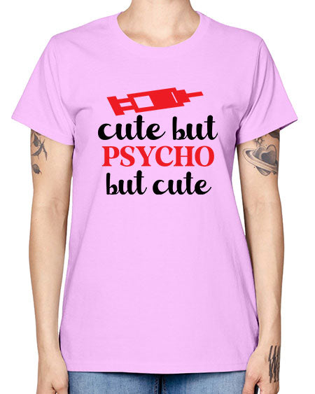 cute but psycho but cute 275# - general science -  Missy T-Shirt