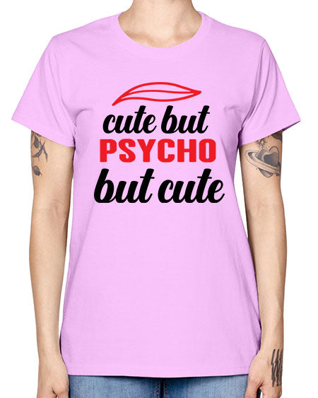 cute but psycho but cute 276# - general science -  Missy T-Shirt