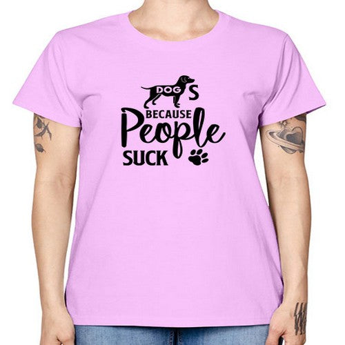 dogs because people suck 128# - dogs -  Missy T-Shirt