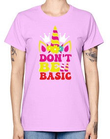 dont be basic 94# - unicorn -  Missy T-Shirt