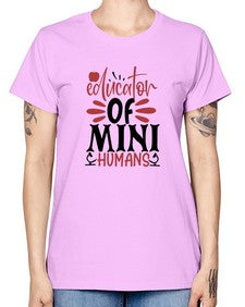 educator of mini humans Style 133# - teacher -  Missy T-Shirt