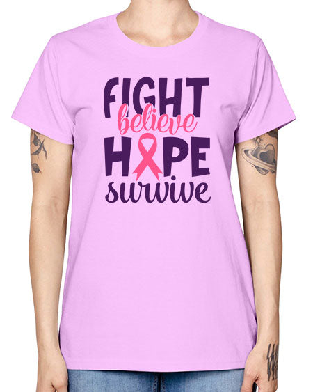 fight believe hope survive Style 13# - breast cancer -  Missy T-Shirt