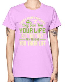 first your parents they give you your life but then they try to give you their life 197# - parents day -  Missy T-Shirt