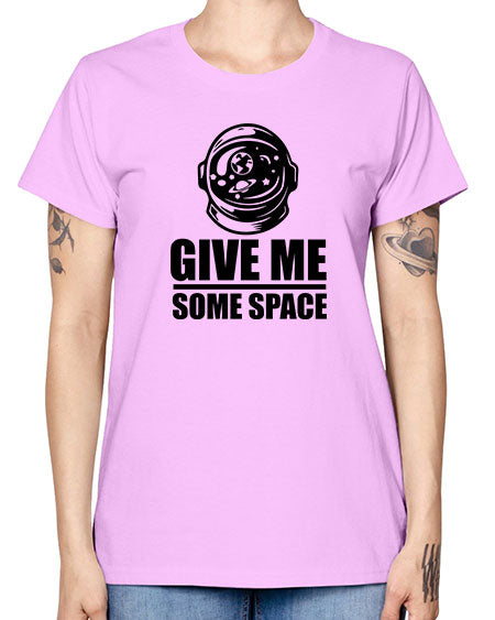 give me some space 34# - space -  Missy T-Shirt