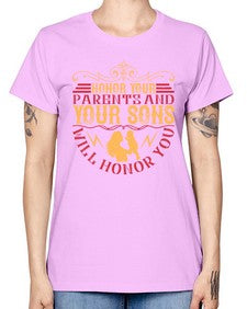 honor your parents and your sons will honor you 282# - parents day -  Missy T-Shirt