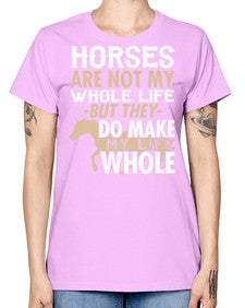 horses are not my whole life - horse -  Missy T-Shirt