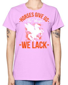 horses give us the wings we lack Style 4# - horse -  Missy T-Shirt