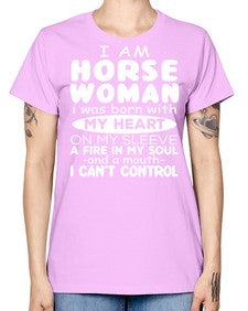 i am horse woman i was born with my heart - horse -  Missy T-Shirt