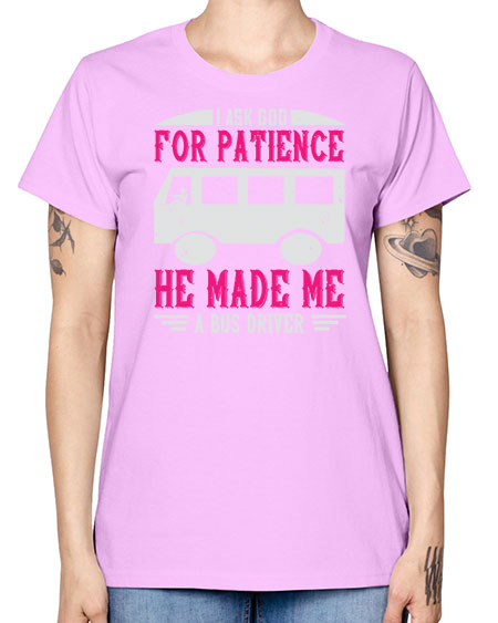 i ask god for patience he made me a bus driver Style 868# - Bus Driver -  Missy T-Shirt