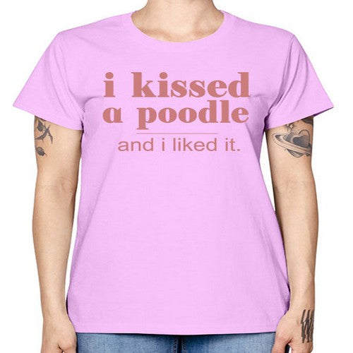 i kissed a poodle and i liked it - dogs -  Missy T-Shirt