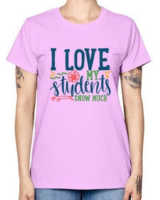 i love my students snow much Style 202# - teacher -  Missy T-Shirt