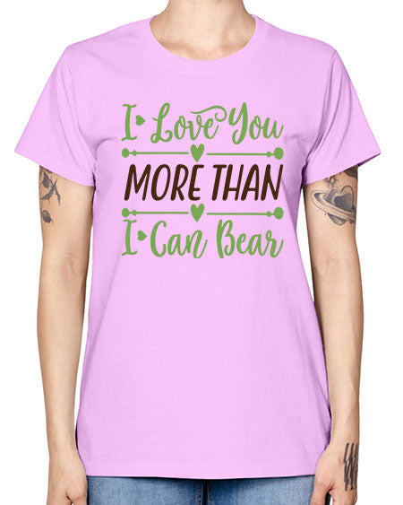 i love you more than i can bear 143# - bears - animals -  Missy T-Shirt