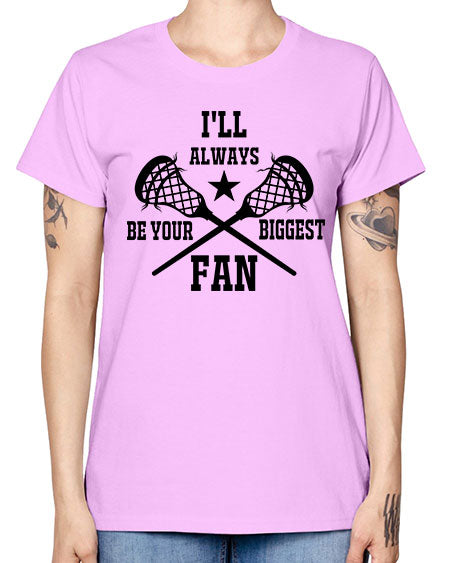 i'll always be your biggest fan 10# - lacrosse -  Missy T-Shirt