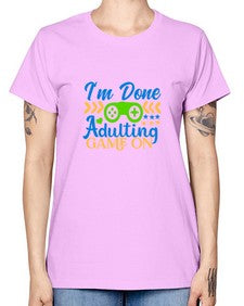 im done adulting game on 27# - video games -  Missy T-Shirt