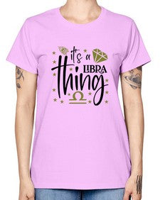 its a Libra thing 269# - libra -  Missy T-Shirt