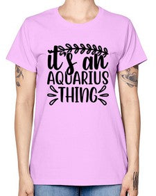 its an aquarius thing 275# - aquarius -  Missy T-Shirt