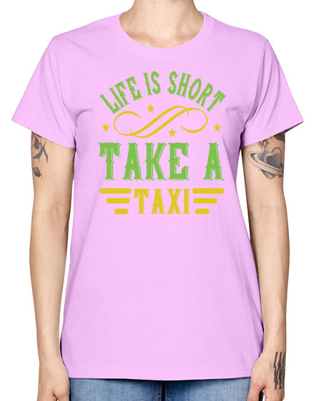 life is short take a taxi Style 1053# - Bus Driver -  Missy T-Shirt